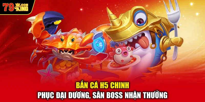 Bắn cá H5